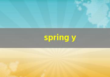 spring y